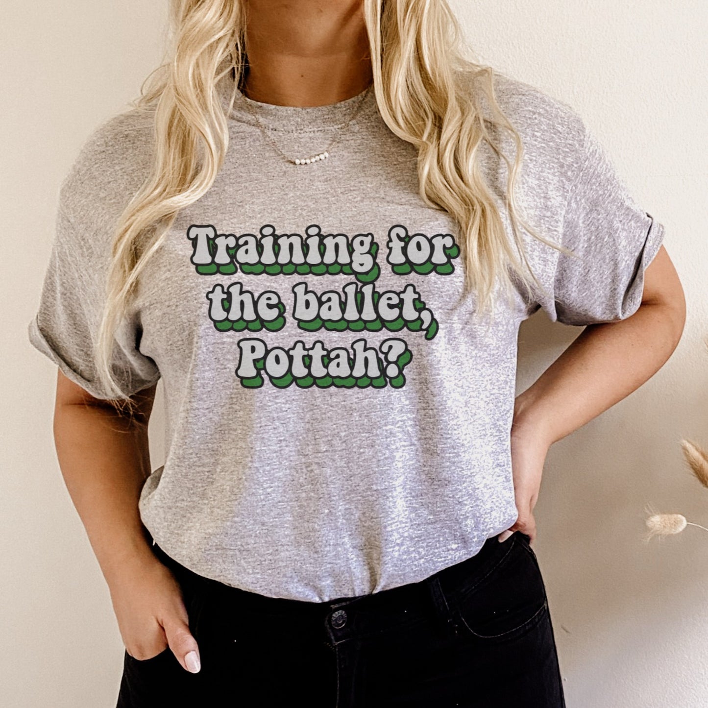 TRAINING FOR THE BALLET TEE