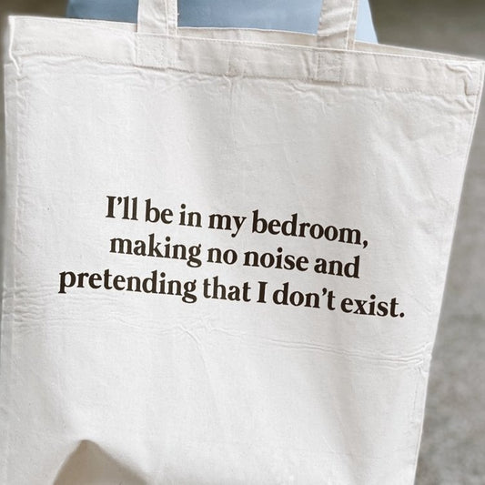 I'LL BE IN MY BEDROOM TOTE
